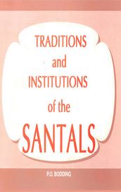 Traditions And Institutions Of The Santals