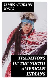 Traditions of the North American Indians