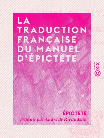 La Traduction française du Manuel d'Épictète - Épictète