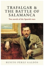 Trafalgar & The Battle of Salamanca