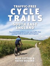 Traffic-Free Cycle Trails South East England