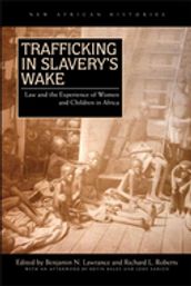 Trafficking in Slavery s Wake
