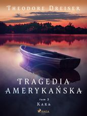 Tragedia amerykaska tom 3. Kara