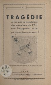 Tragédie vécue par la population des marches de l Est sous l occupation nazie