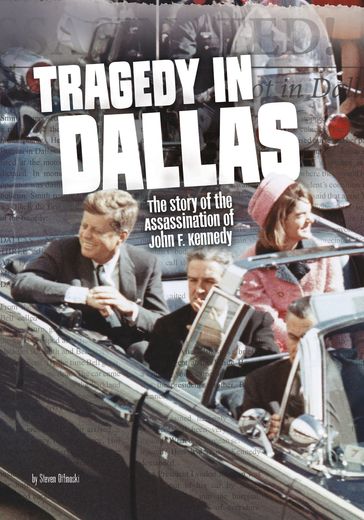 Tragedy in Dallas - Steven Otfinoski