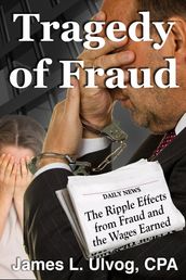 Tragedy of Fraud: The Ripple Effects From Fraud and the Wages Earned