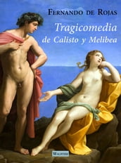 Tragicomedia de Calisto y Melibea