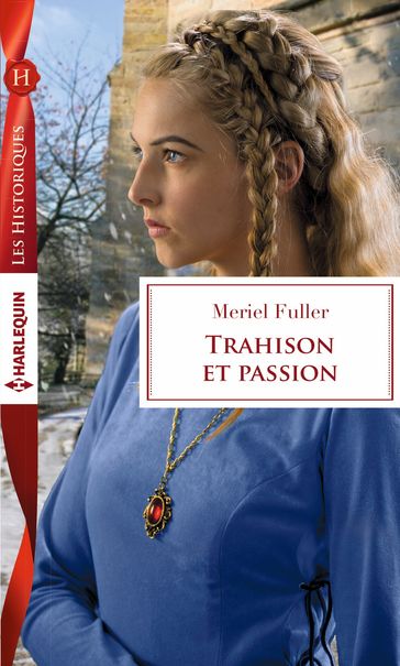 Trahison et passion - Meriel Fuller