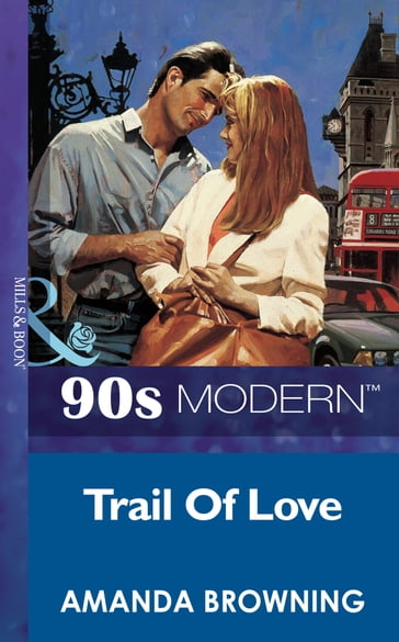 Trail Of Love (Mills & Boon Vintage 90s Modern) - Amanda Browning