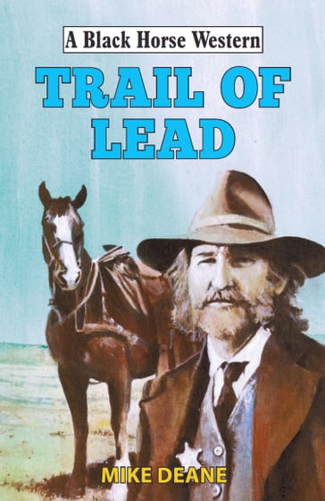 Trail of Lead - Mike Deane