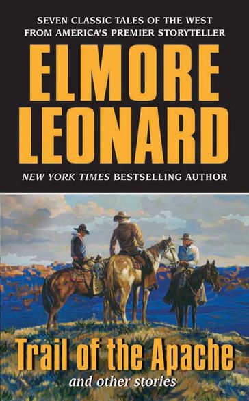 Trail of the Apache and Other Stories - Leonard Elmore