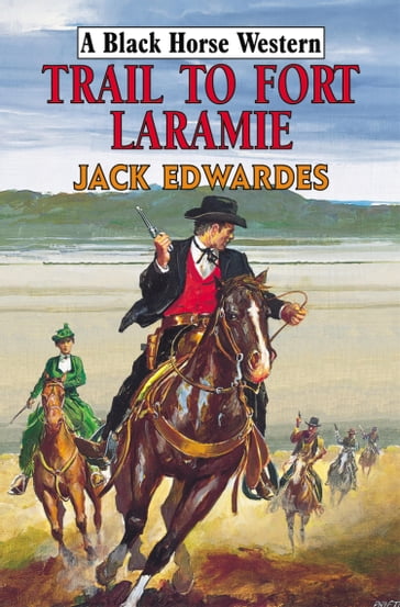 Trail to Fort Laramie - Jack Edwardes