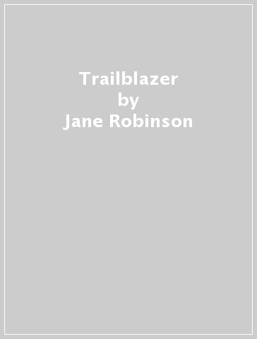 Trailblazer - Jane Robinson