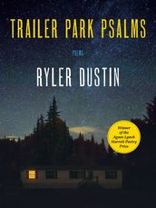 Trailer Park Psalms