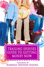 Trailing Spouses Guide to Getting Money Now! Tutoring