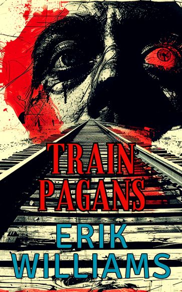Train Pagans - Erik Williams