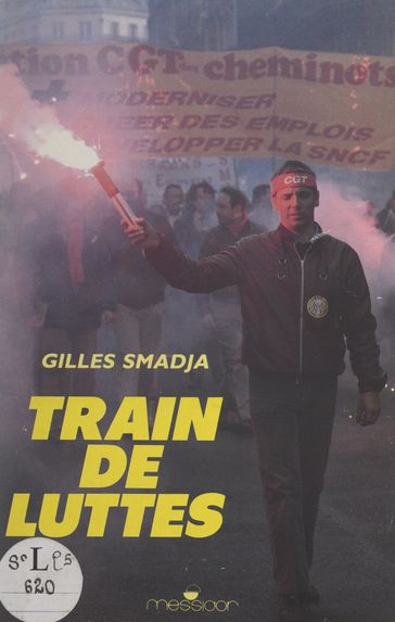Train de luttes - Gilles Smadja