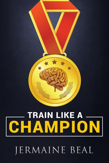 Train like a Champion - Jermaine Beal