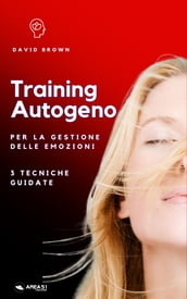 Training Autogeno per la gestione delle emozioni