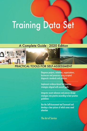 Training Data Set A Complete Guide - 2020 Edition - Gerardus Blokdyk