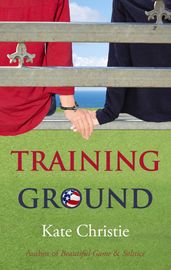 Training Ground: Book One of Girls of Summer