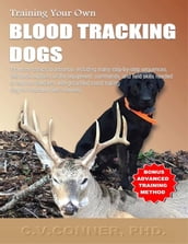 Training Your Own Blood Tracking Dogs