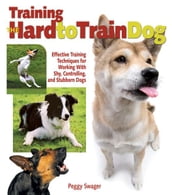 Training the Hard-to-Train Dog