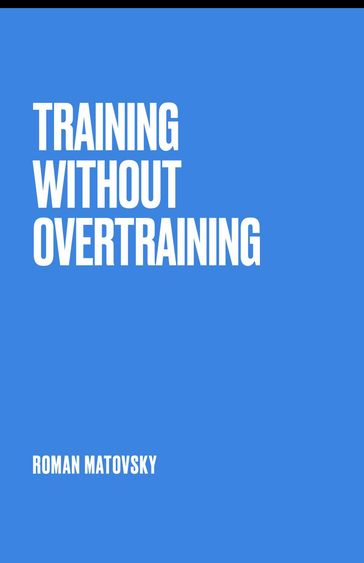 Training without overtraining - Roman Matovsky