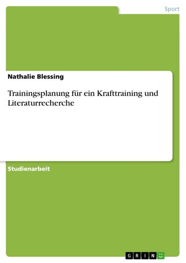 Trainingsplanung für ein Krafttraining und Literaturrecherche - Nathalie Blessing