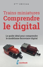 Trains miniatures: Comprendre le digital