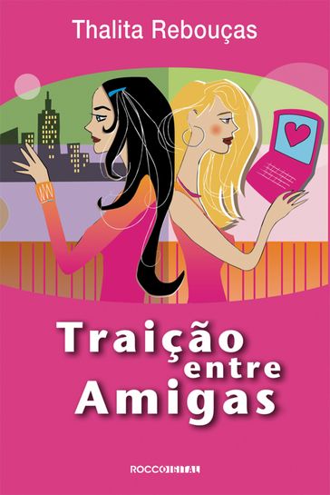 Traição entre amigas - Thalita Rebouças