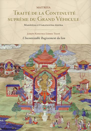 Traité de la Continuité suprême du Grand Véhicule - MAITREYA - Jamgon Kongtrul Lodreu Thayé