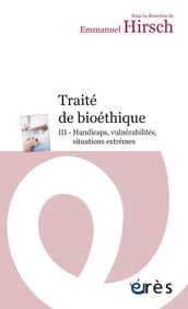 Traité de bioéthique III