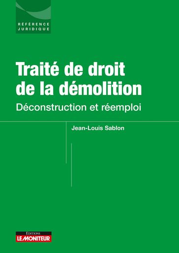 Traité de droit de la démolition - Jean-Louis Sablon