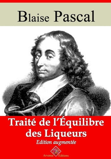 Traité de l'équilibre des liqueurs  suivi d'annexes - Blaise Pascal