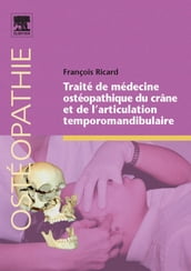 Traité de médecine ostéopathique du crâne et de l articulation temporomandibulaire