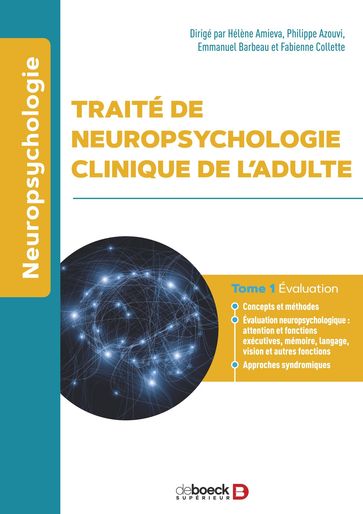Traité de neuropsychologie clinique de l'adulte - Hélène Amieva - Fabienne Collette - Philippe Azouvi - Emmanuel Barbeau