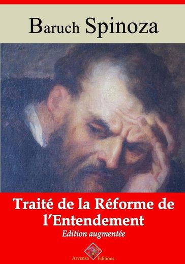 Traité de la réforme de l'entendement  suivi d'annexes - Baruch Spinoza