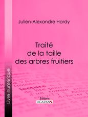 Traité de la taille des arbres fruitiers