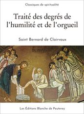 Traité des degrés de l humilité et de l orgueil