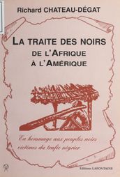 La Traite des noirs de l Afrique à l Amérique