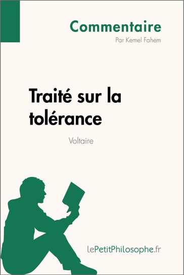 Traité sur la tolérance de Voltaire (Commentaire) - Kemel Fahem - lePetitPhilosophe