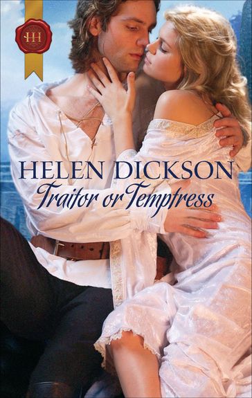 Traitor Or Temptress - Helen Dickson