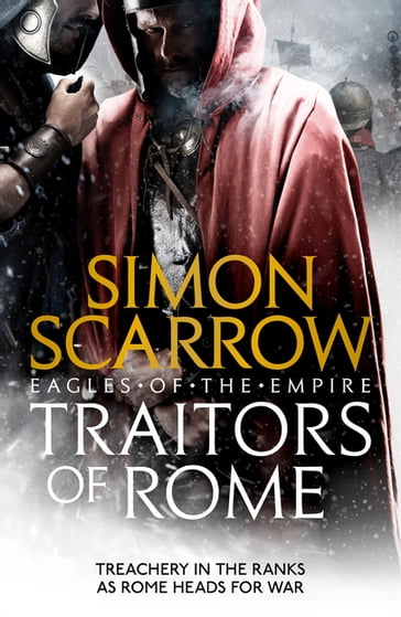 Traitors of Rome (Eagles of the Empire 18) - Simon Scarrow