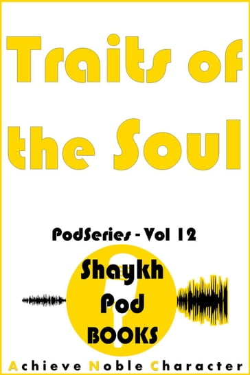 Traits of the Soul - ShaykhPod Books