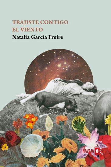 Trajiste contigo el viento - Natalia García Freire