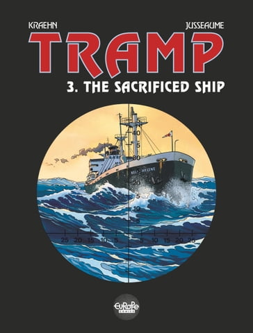 Tramp - Volume 3 - The Sacrificed Ship - Kraehn (Jean-Charles) - Patrick Jusseaume