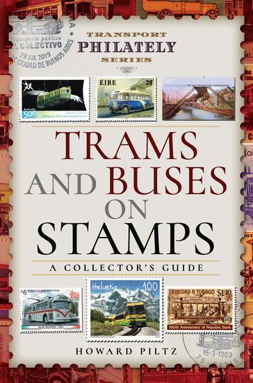 Trams and Buses on Stamps - Howard Piltz