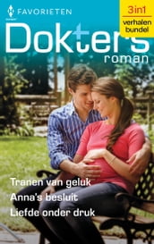 Tranen van geluk / Anna s besluit / Liefde onder druk