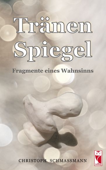 Tranenspiegel - Christoph Schmassmann